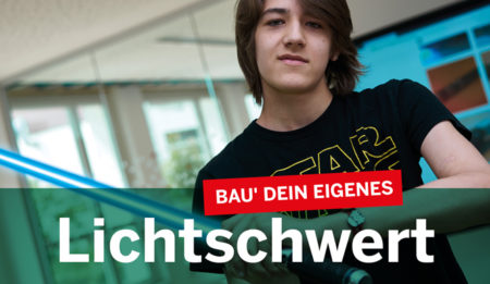 Bau Dein eigenes Lichtschwert in den Herbstferien